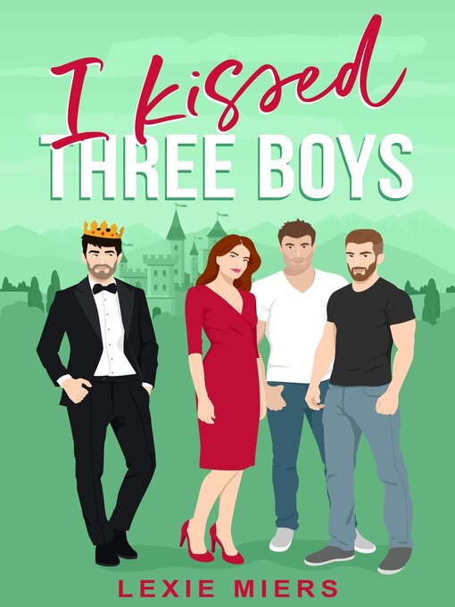 Title details for I Kissed Three Boys... by Lexie Miers - Available